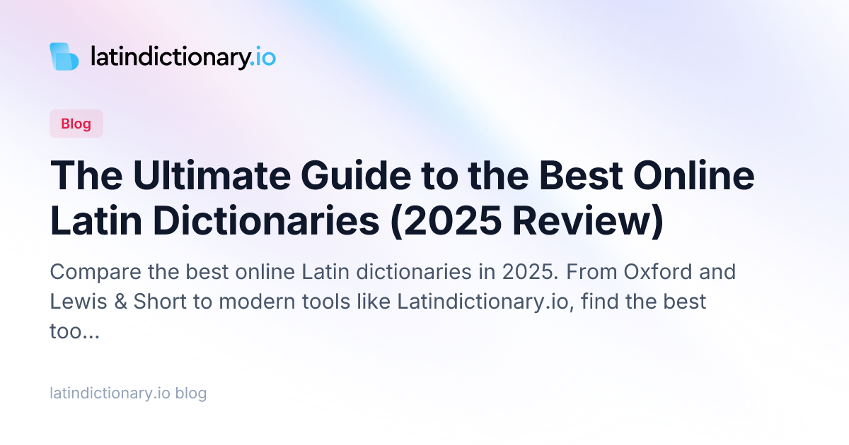 The Ultimate Guide to the Best Online Latin Dictionaries (2025 Review ...