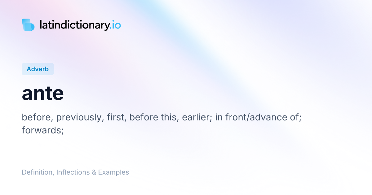 Ante: Latin Declension & Meaning | latindictionary.io