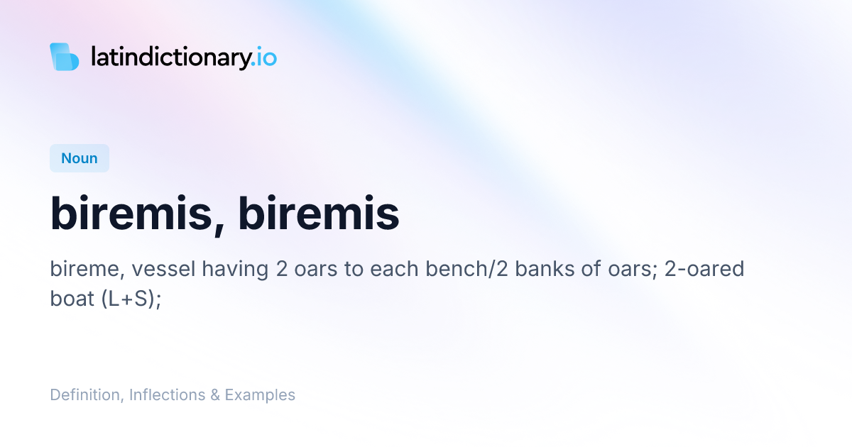 Biremis: Latin Declension & Meaning