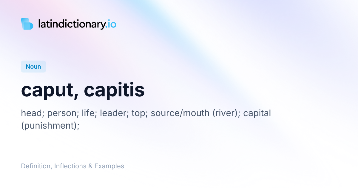 Caput: Latin Declension & Meaning | latindictionary.io