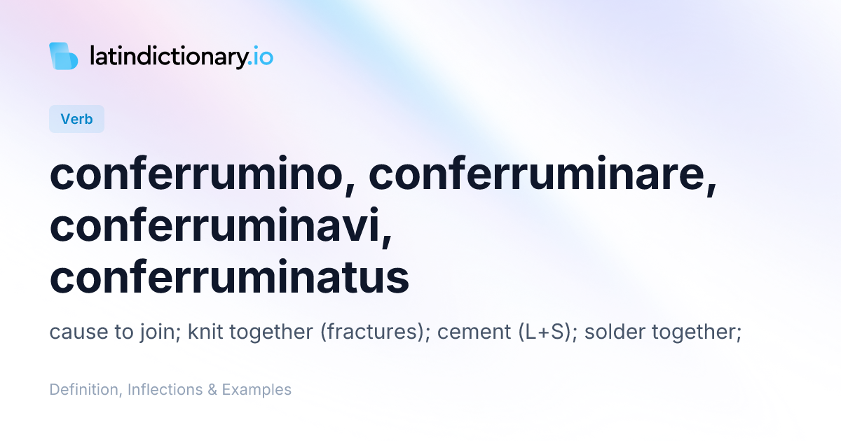conferrumino: Latin Definition, Conjugations, and Examples ...