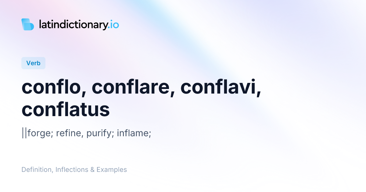 Conflo: Latin Conjugation & Meaning
