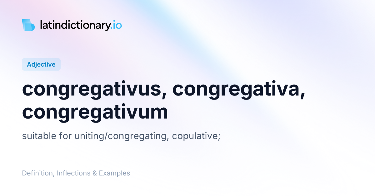congregativus: Latin Definition, Inflections, and Examples ...
