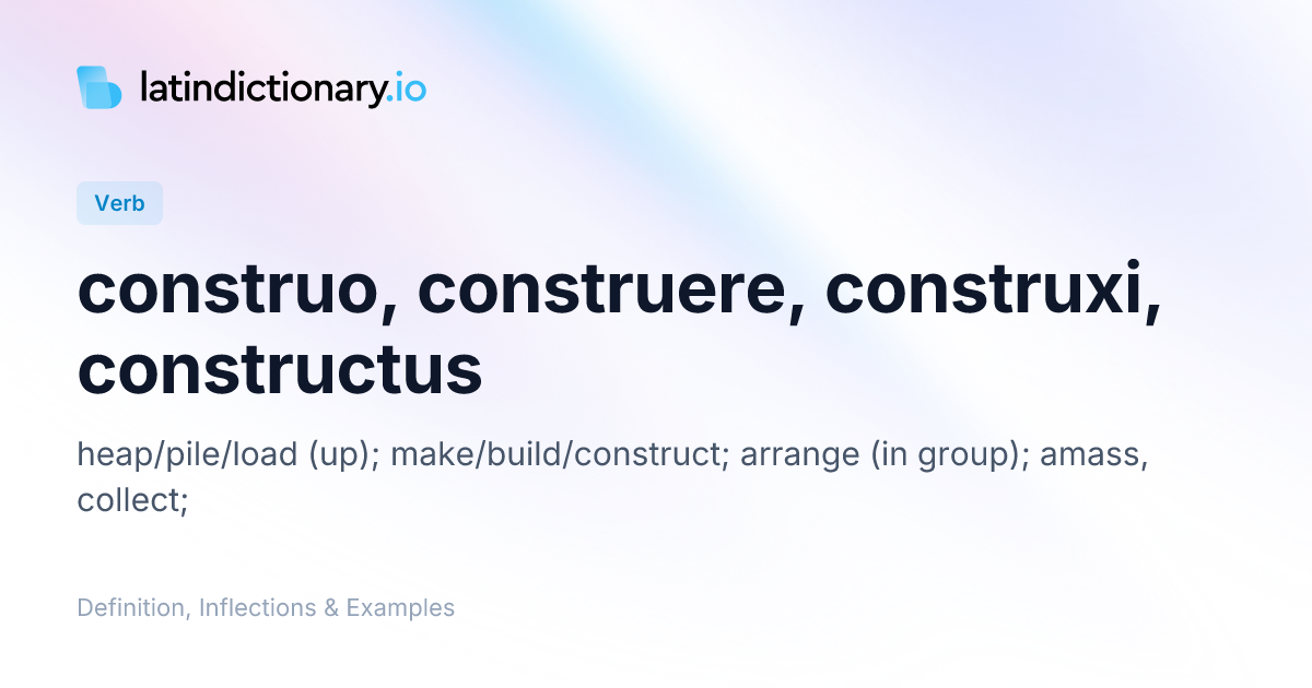Construo: Latin Conjugation & Meaning