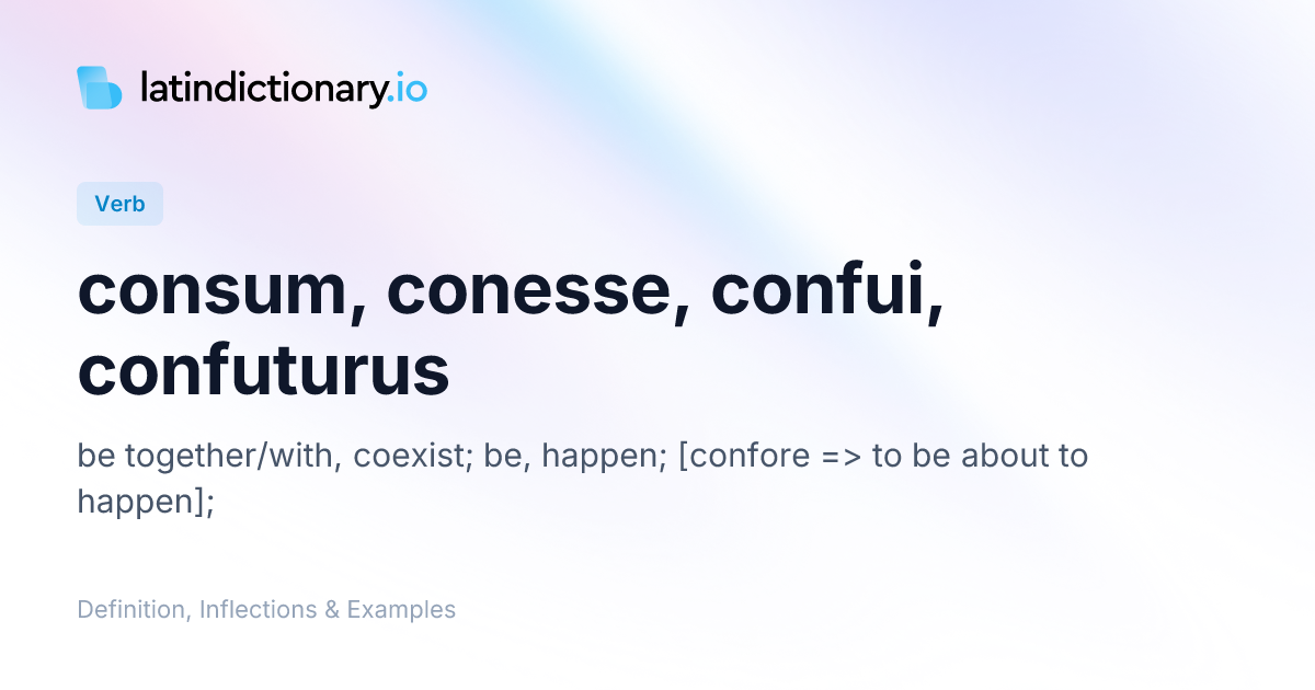 Consum: Latin Conjugation & Meaning | latindictionary.io