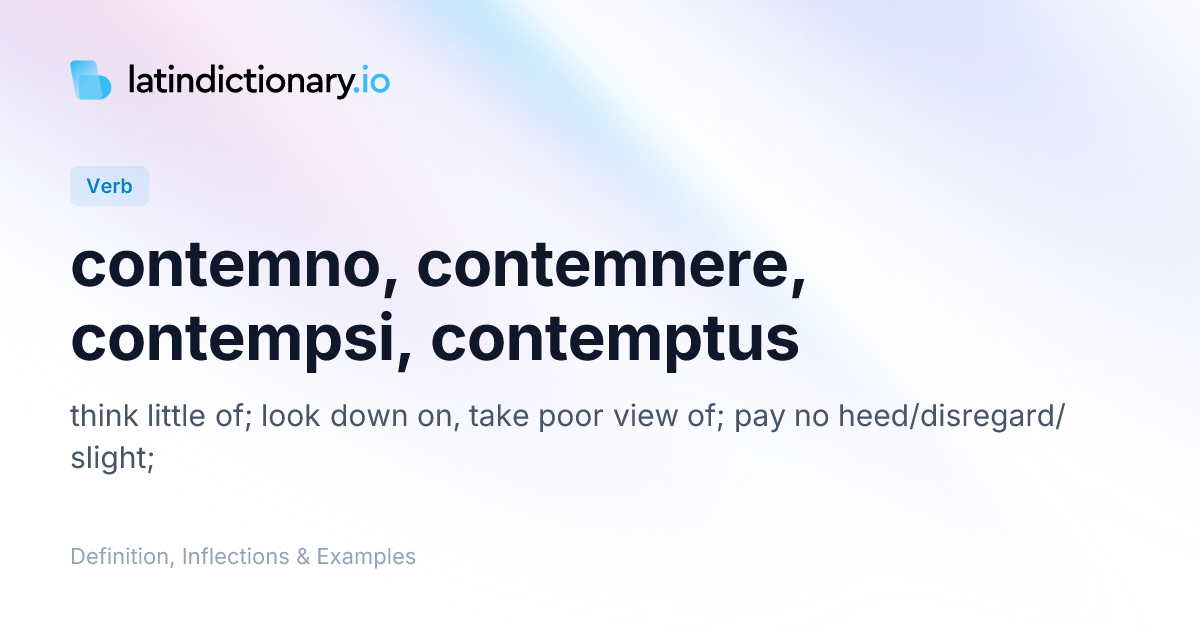 Contemno: Latin Conjugation & Meaning