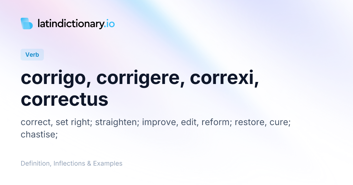 Corrigo: Latin Conjugation & Meaning | latindictionary.io