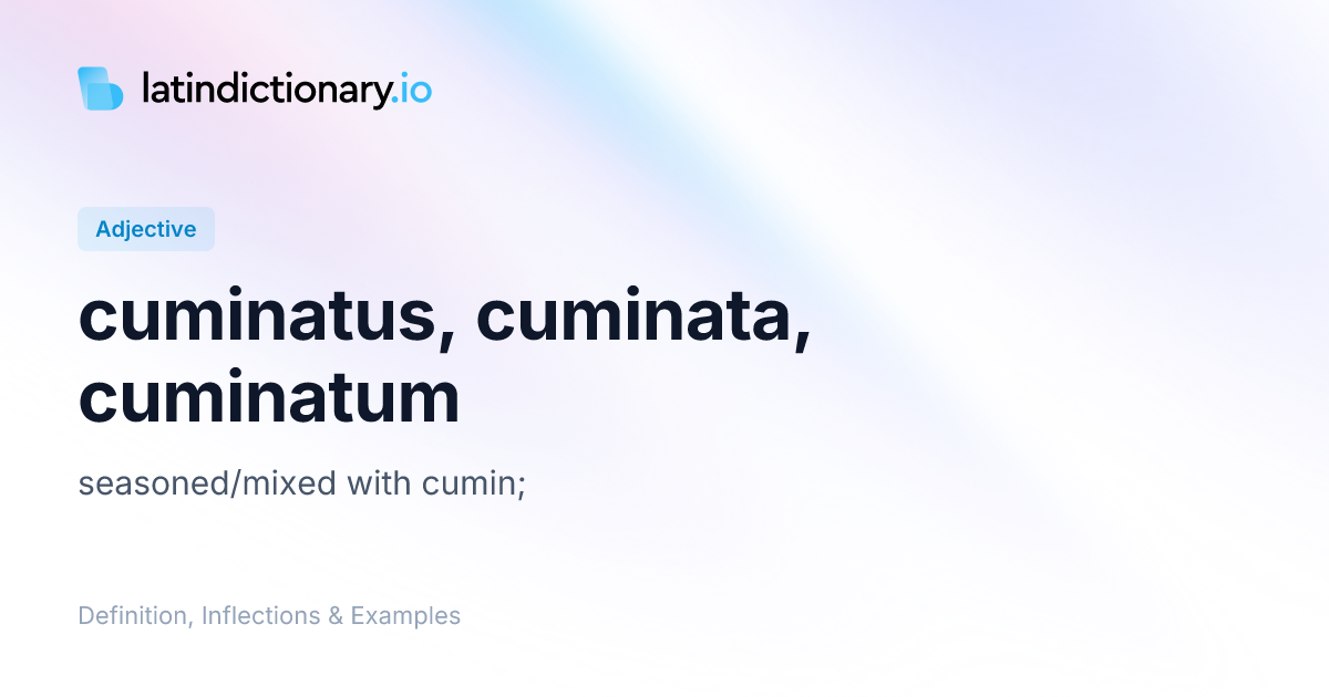 Cuminatus: Latin Declension & Meaning