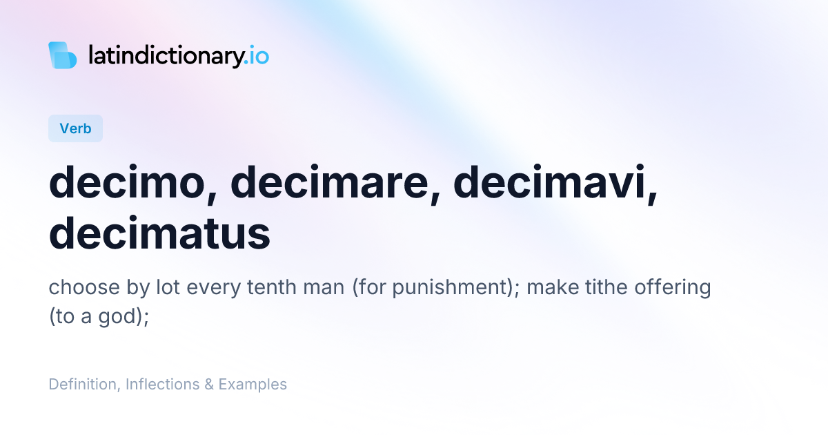 Decimo: Latin Conjugation & Meaning | latindictionary.io