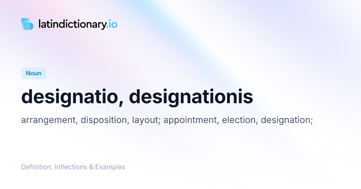 Designatio: Latin Declension & Meaning