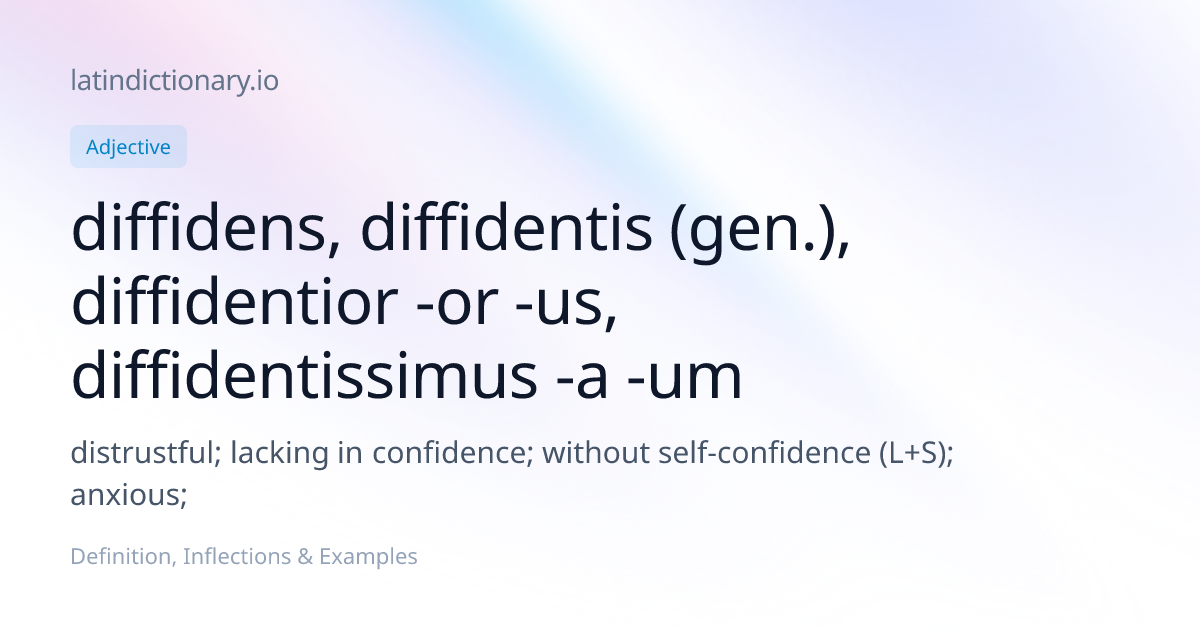 diffidens: Latin Definition, Inflections, and Examples | latindictionary.io