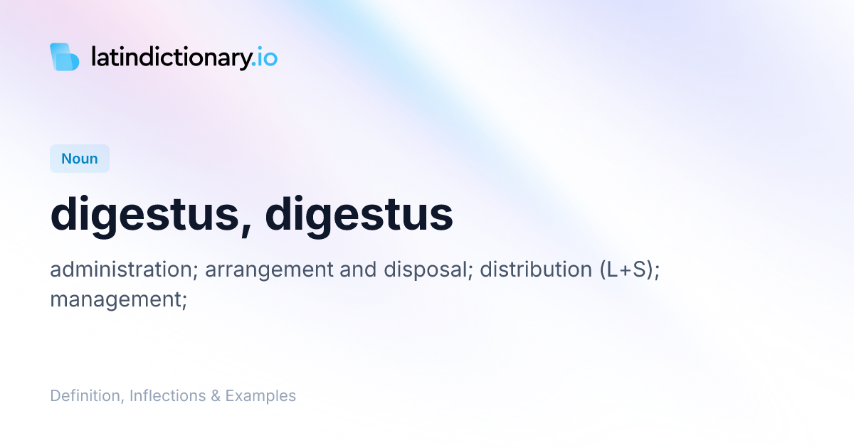 Digestus: Latin Declension & Meaning