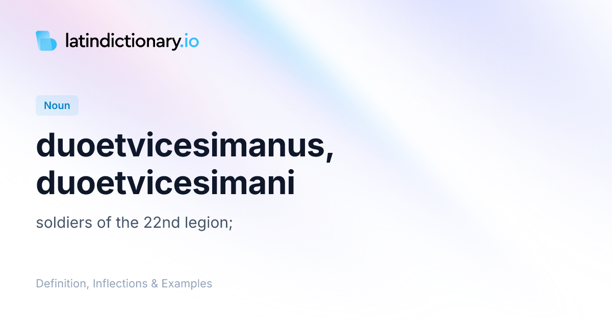 duoetvicesimanus: Latin Definition, Inflections, and Examples ...