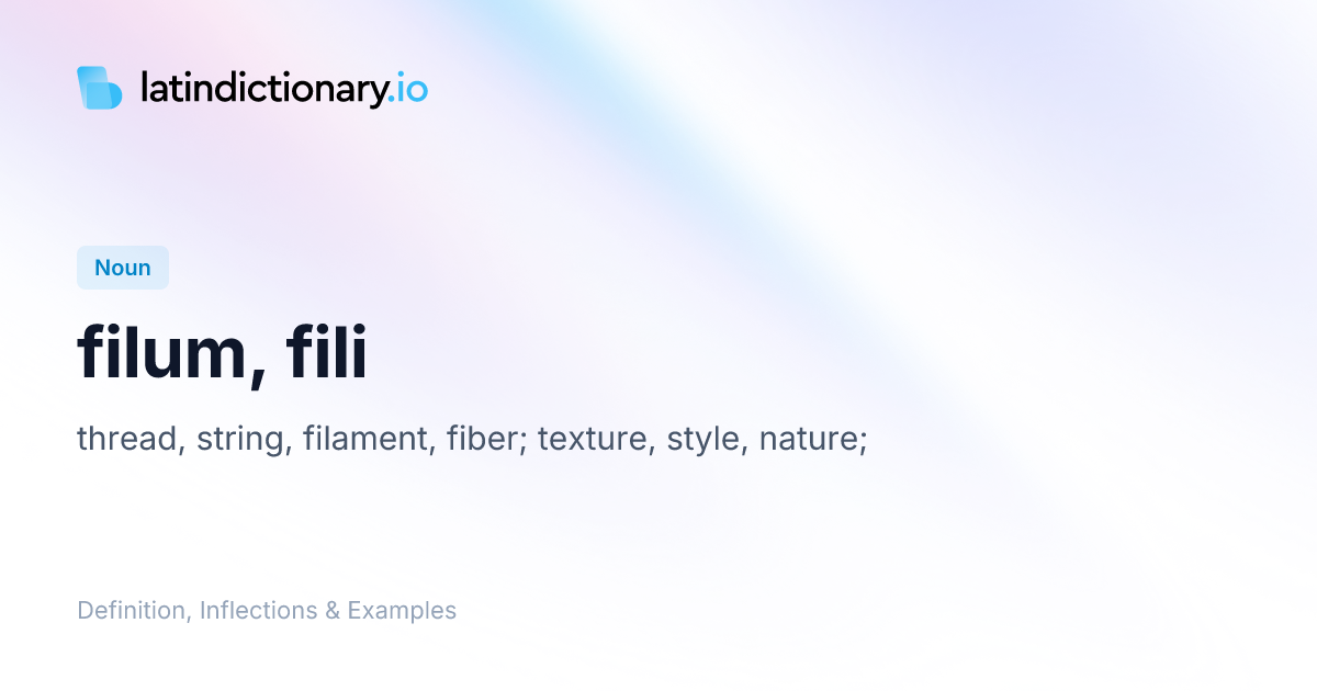 Filum: Latin Declension & Meaning | latindictionary.io