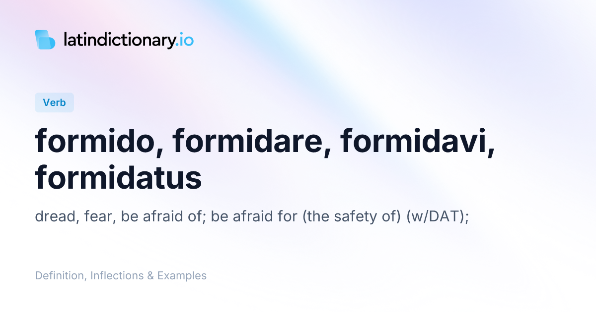 Formido: Latin Conjugation & Meaning | latindictionary.io