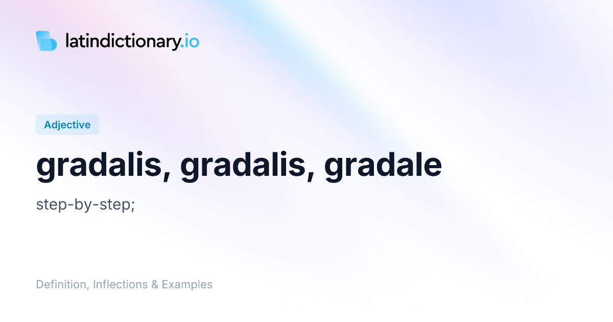 Gradalis: Latin Declension & Meaning