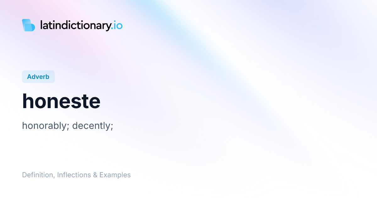 Honeste: Latin Declension & Meaning | latindictionary.io