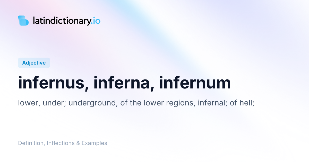 Infernus: Latin Declension & Meaning | latindictionary.io