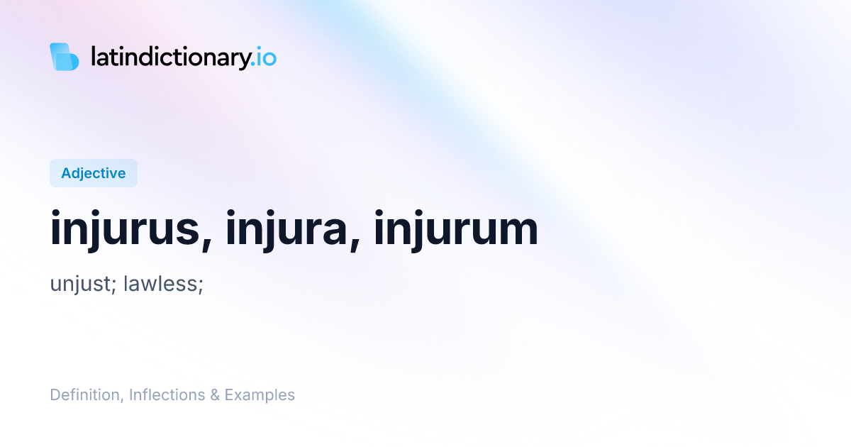 Injurus: Latin Declension & Meaning