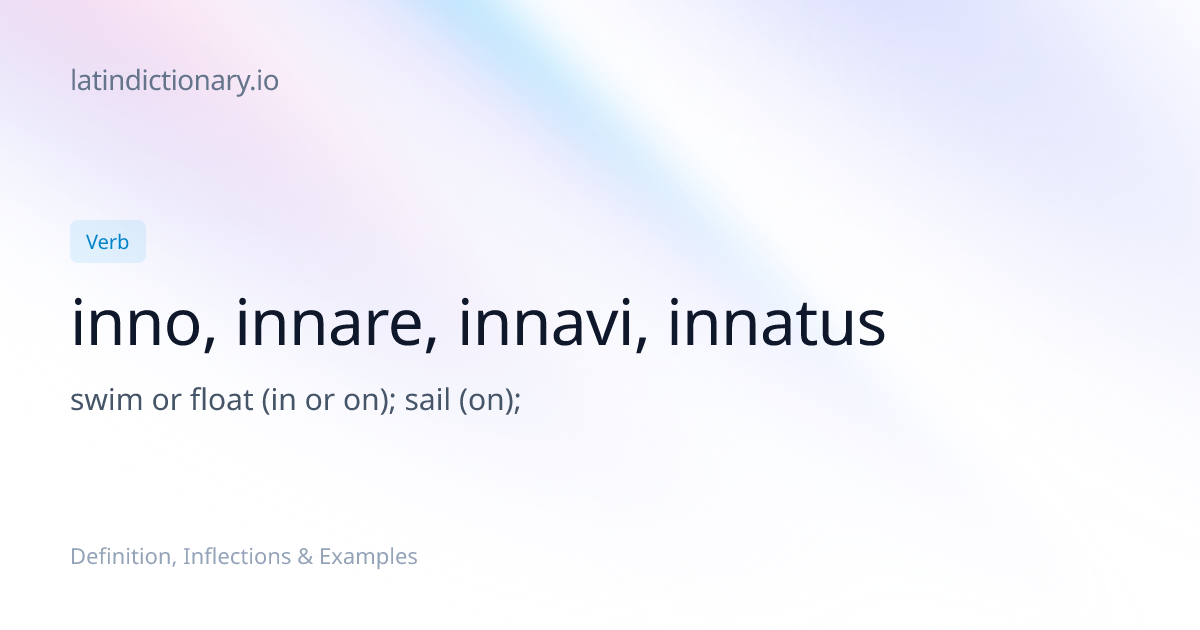 Inno: Latin Conjugation & Meaning