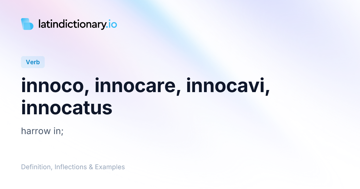 Innoco: Latin Conjugation & Meaning