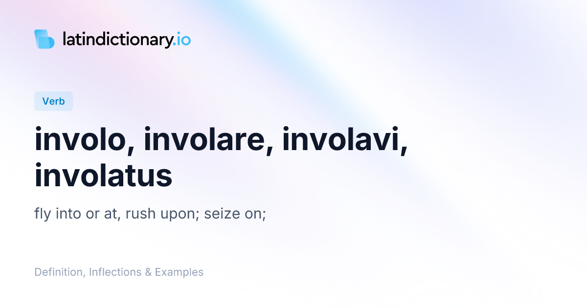 Involo: Latin Conjugation & Meaning