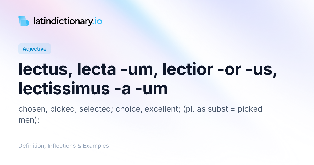 Lectus: Latin Declension & Meaning | latindictionary.io