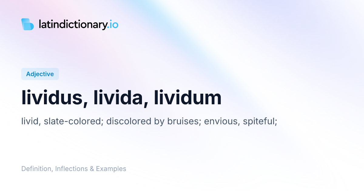 Lividus: Latin Declension & Meaning