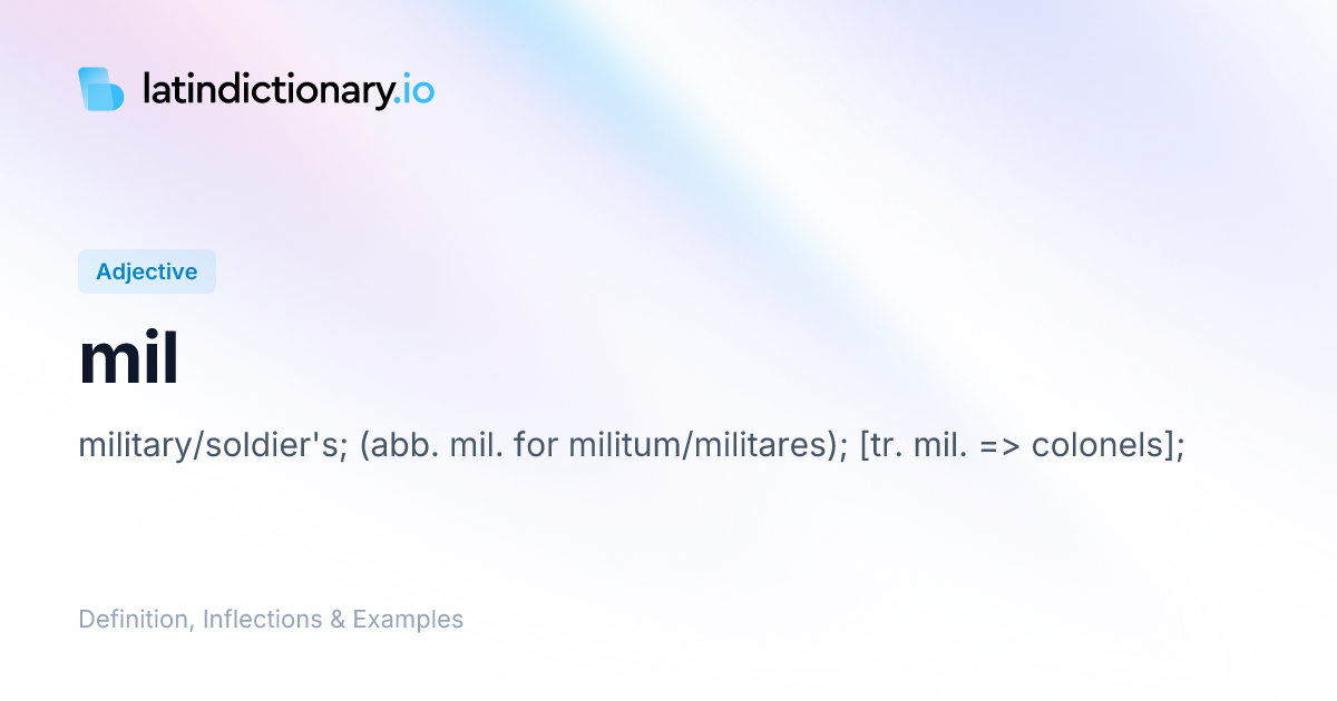 Mil: Latin Declension & Meaning | latindictionary.io