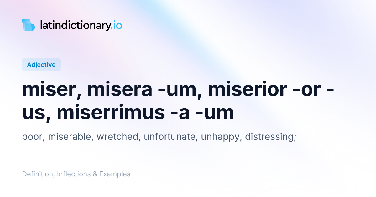 Miser: Latin Declension & Meaning | latindictionary.io