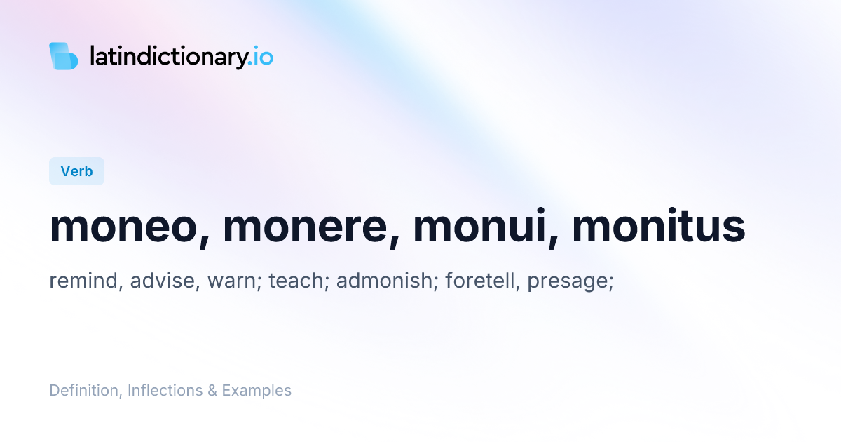 Moneo: Latin Conjugation & Meaning | latindictionary.io