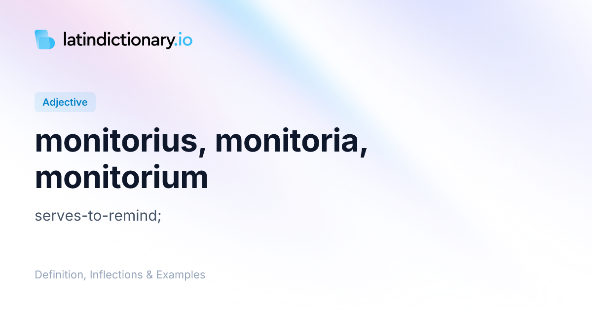 Monitorius: Latin Declension & Meaning