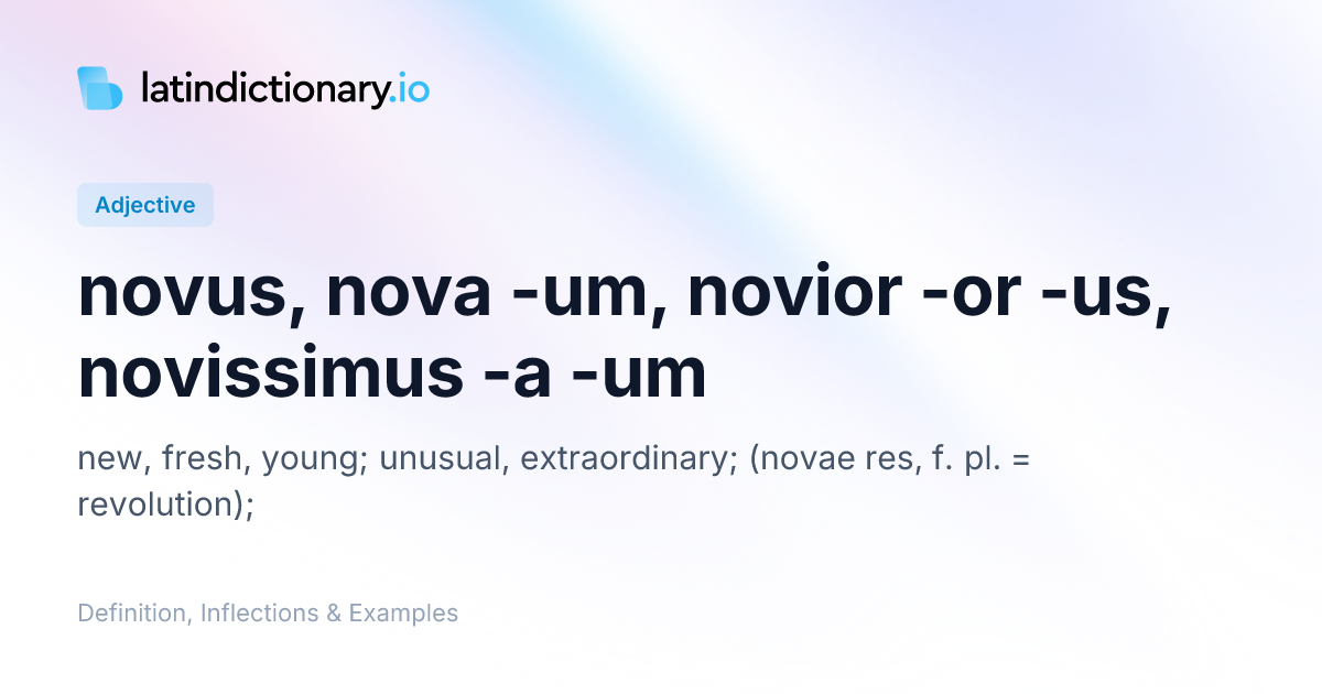 Novus: Latin Declension & Meaning | latindictionary.io