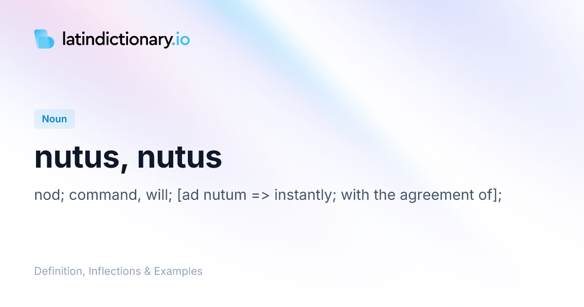 Nutus: Latin Declension & Meaning | latindictionary.io