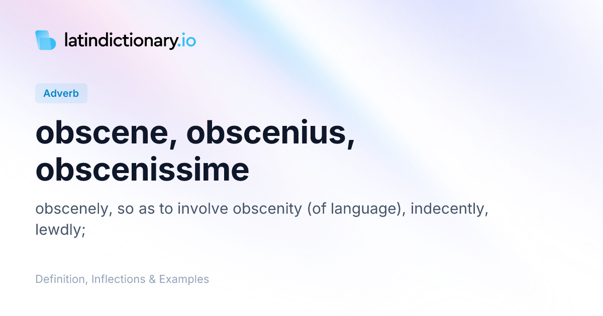 Obscene: Latin Declension & Meaning