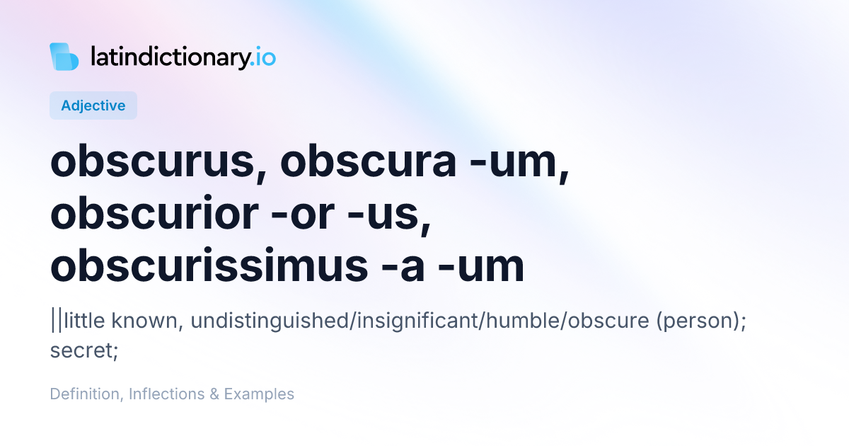 Obscurus: Latin Declension & Meaning