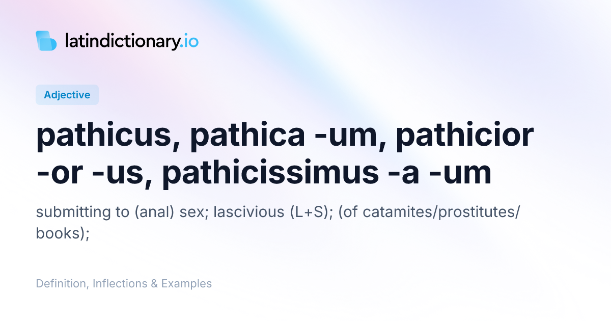 Pathicus: Latin Declension & Meaning | latindictionary.io