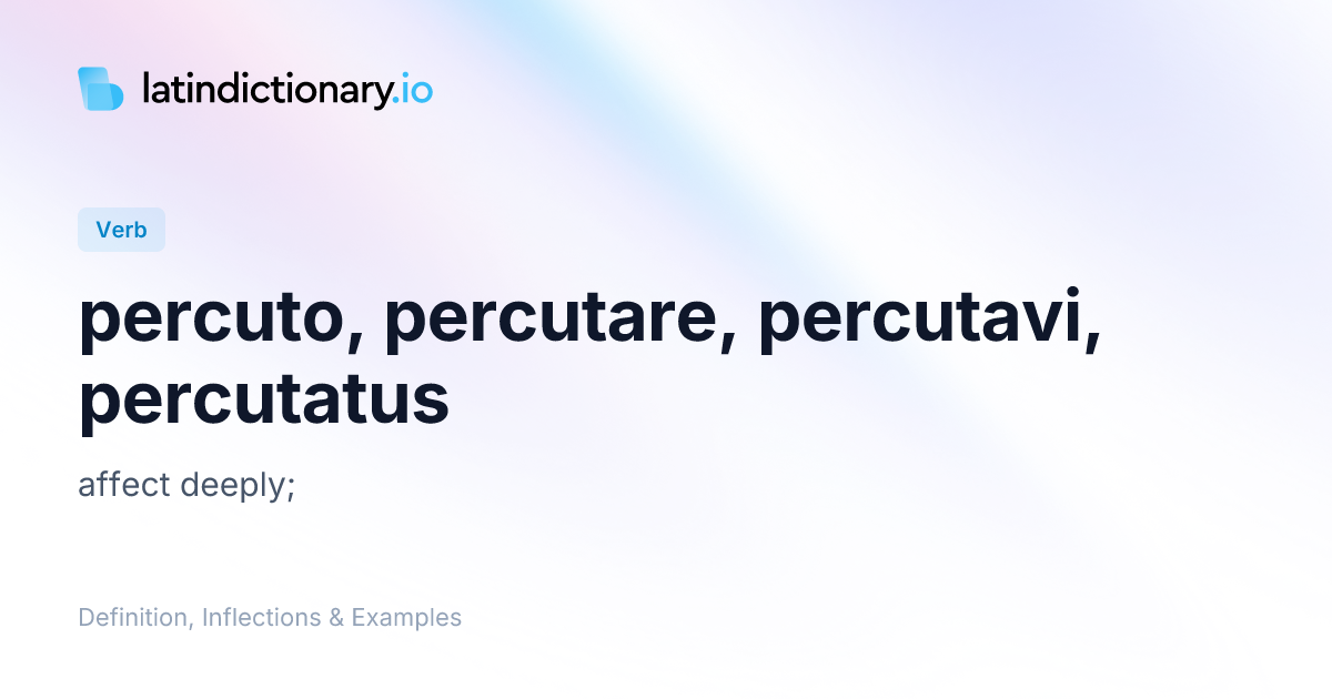 Percuto: Latin Conjugation & Meaning | latindictionary.io