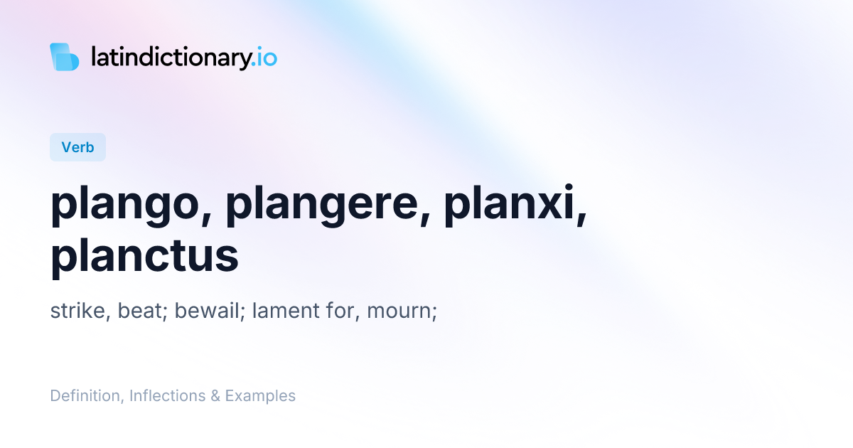 Plango: Latin Conjugation & Meaning