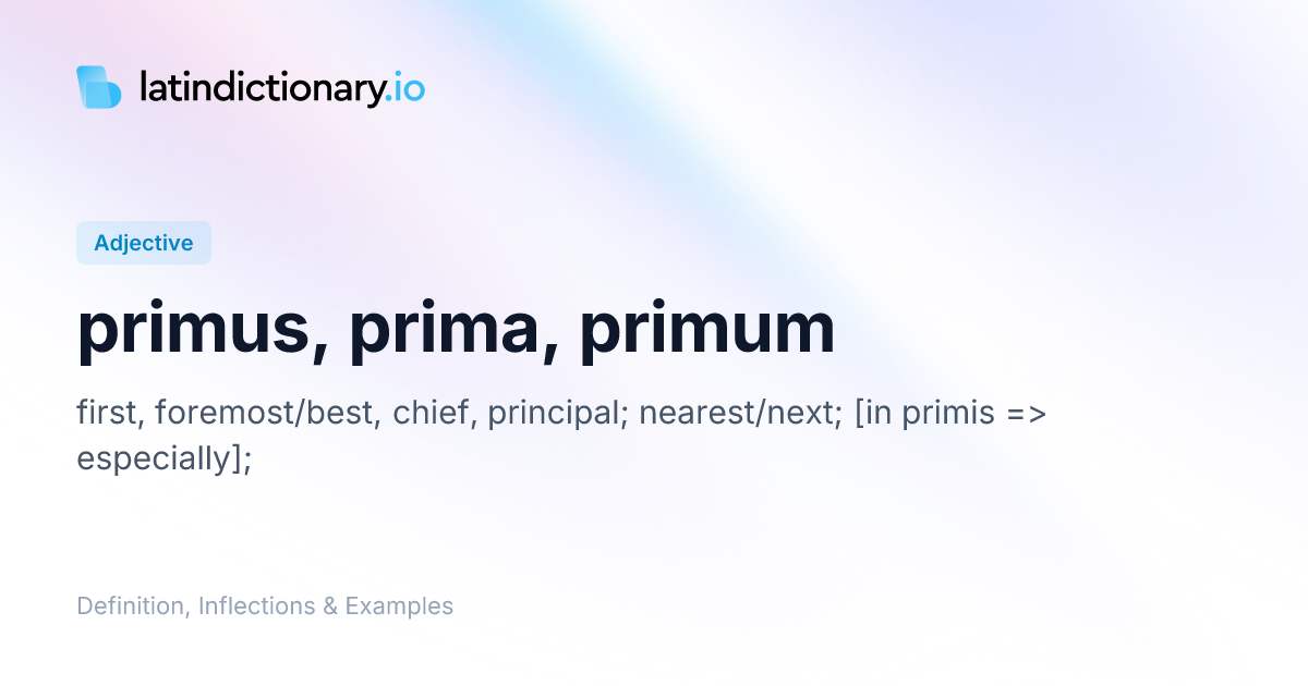 Primus: Latin Declension & Meaning | latindictionary.io