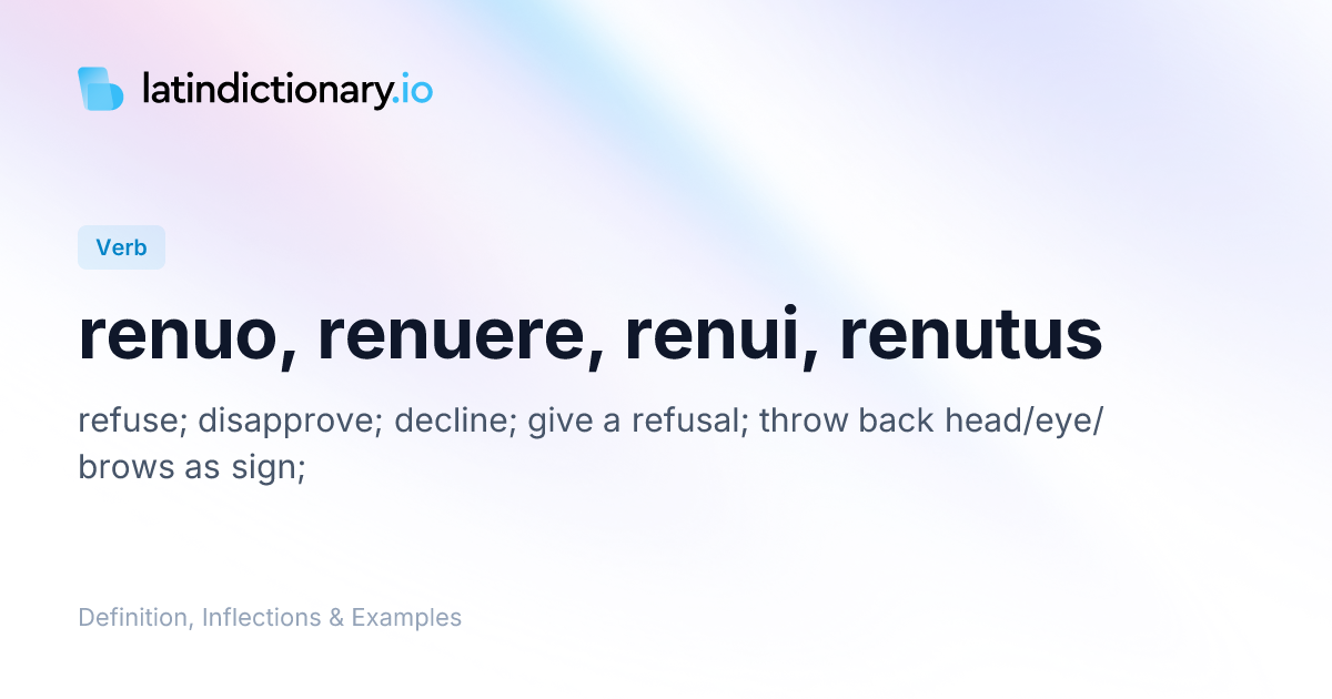 renuo: Latin Definition, Conjugations, and Examples | latindictionary.io