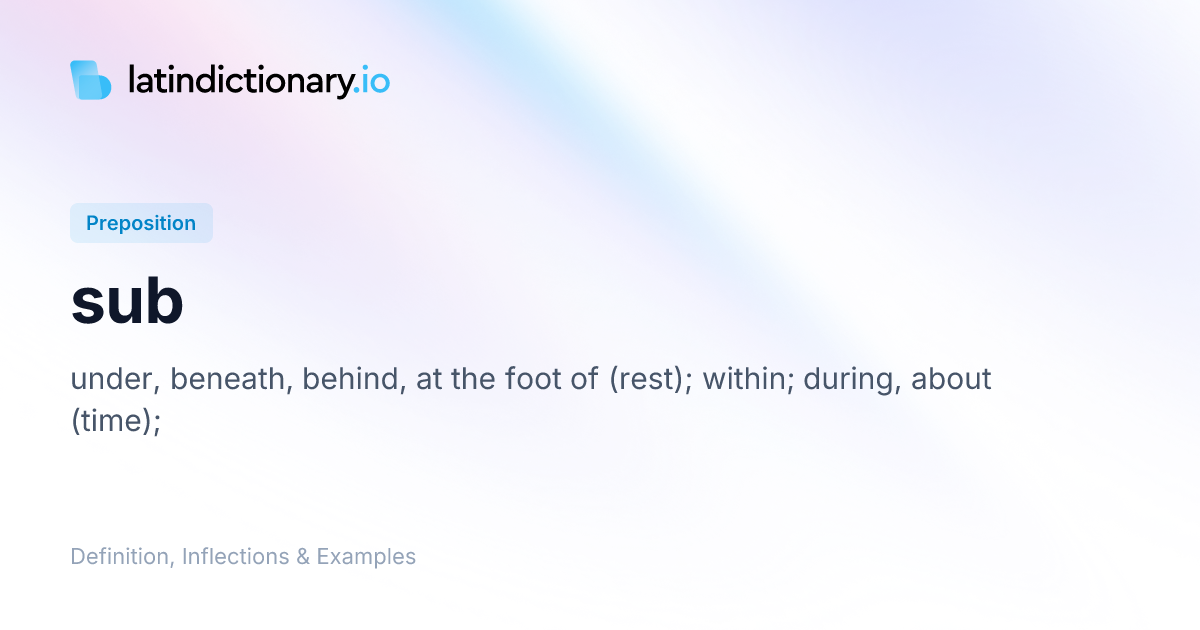Sub: Latin Declension & Meaning | latindictionary.io