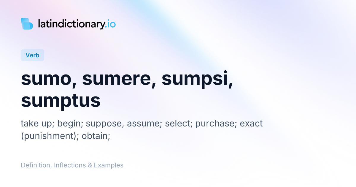 Sumo: Latin Conjugation & Meaning | latindictionary.io