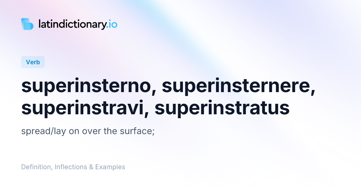 superinsterno: Latin Definition, Conjugations, and Examples ...