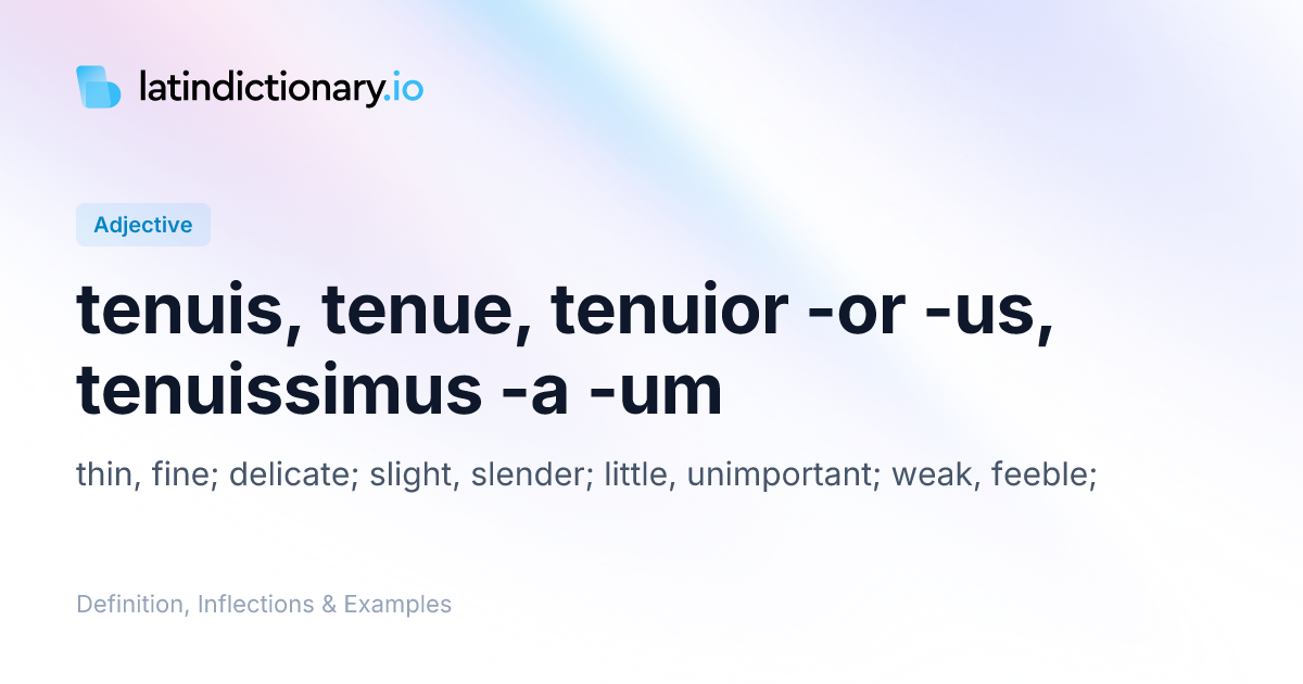 Tenuis: Latin Declension & Meaning | latindictionary.io