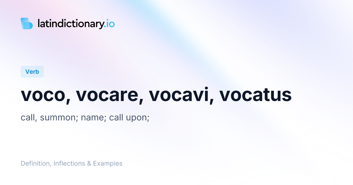Voco: Latin Conjugation & Meaning | latindictionary.io